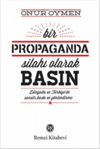 Bir Propaganda Silahı Olarak Basın Onur Öymen Remzi Kitabevi