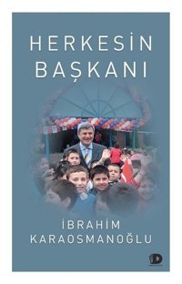 Herkesin Başkanı İbrahim Karaosmanoğlu Daha Kitap