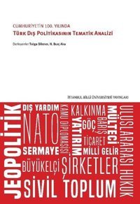 Cumhuriyetin 100. Yılında Türk Dış Politikasının Tematik Analizi Kolektif İstanbul Bilgi Üniv.Yayınları