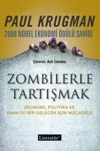 Zombilerle Tartışmak Paul Krugmann Literatür Yayıncılık