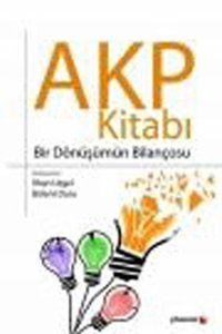 AKP Kitabı Bir Dönüşümün Bilançosu Kolektif Phoenix