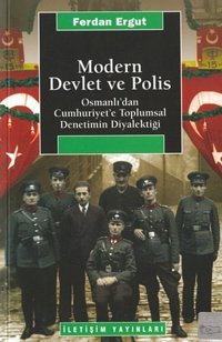 Modern Devlet ve Polis Ferdan Ergut İletişim Yayınları