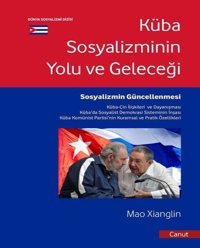 Küba Sosyalizminin Yolu ve Geleceği Mao Xianglin Canut Yayınevi
