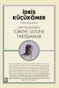 İdris Küçük Ömer'le Türkiye Üzerine Tartışmalar İdris Küçükömer Kapı Yayınları