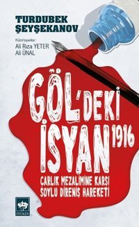 Göl'deki İsyan 1916 Turdubek Şeyşekanov Ötüken Neşriyat