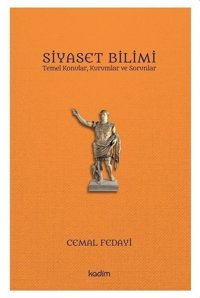 Siyaset Bilimi: Temel Konular - Kurumlar ve Sorunlar Cemal Fedayi Kadim