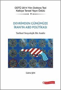 Devrim'den Günümüze İran'ın ABD Politikası Gülriz Şen ODTÜ Yayıncılık