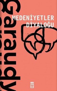 Medeniyetler Diyaloğu Roger Garaudy Timaş Yayınları