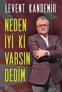 Neden İyi ki Varsın Dedim Levent Kandemir Cinius