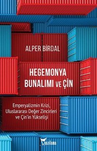 Hegemonya Bunalımı ve Çin Alper Birdal Yazılama