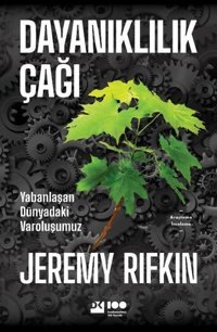 Dayanıklılık Çağı - Yabanlaşan Dünyadaki Varoluşumuz Jeremy Rifkin Doğan Kitap