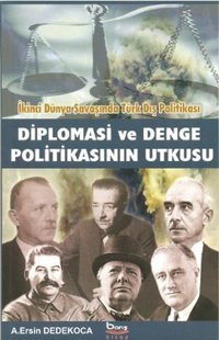 Diplomasi ve Denge Politikasının Utkusu A. Ersin Dedekoca Barış Platin