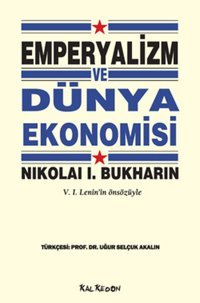 Emperyalizm ve Dünya Ekonomisi I. Bukharin Kalkedon