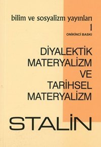 Diyalektik Materyalizm ve Tarihsel Materyalizm Josef Vissaryonoviç Çugaşvili Stalin Bilim ve Sosyalizm Yayınları
