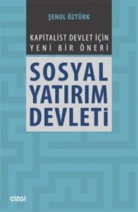 Sosyal Yatırım Devleti Şenol Öztürk Çizgi Kitabevi