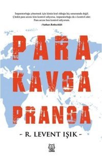 Para Kavga Pranga R. Levent Işık Luna Yayınları