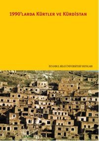 1990'larda Kürtler ve Kürdistan Kolektif İstanbul Bilgi Üniv.Yayınları