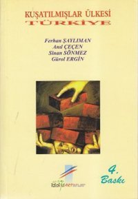 Kuşatılmışlar Ülkesi Türkiye Ferhan Şaylıman, Anıl Çeçen, Sinan Sönmez, Gürol Ergin Art Basın Yayın