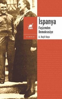 İspanya-Faşizmden Demokrasiye A. Raşit Kaya Ayrıntı Yayınları