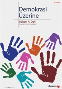 Demokrasi Üstüne Robert A. Dahl Phoenix