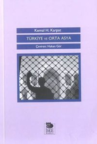 Türkiye ve Orta Asya Kemal H. Karpat İmge Kitabevi