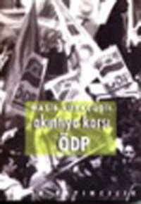 Akıntıya Karşı ÖDP Masis Kürkçügil Yazın Yayınları