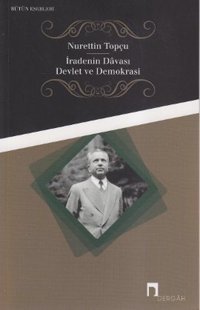 İradenin Davası / Devlet ve Demokrasi Dergah Yayınları