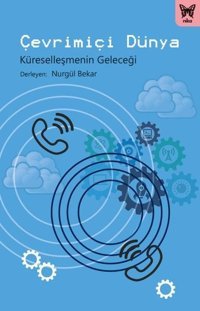 Çevrimiçi Dünya: Küreselleşmenin Geleceği Kolektif Nika Yayınevi