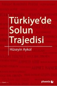 Türkiye'de Solun Trajedisi Hüseyin Aykol Phoenix