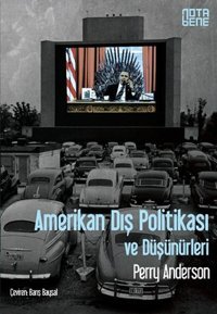 Amerikan Dış Politikası ve Düşünürleri Perry Anderson Nota Bene Yayınları