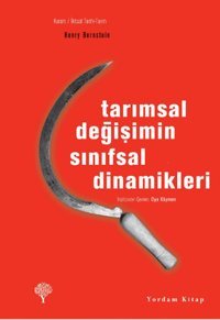 Tarımsal Değişimin Sınıfsal Dinamikleri Henry Bernstein Yordam Kitap