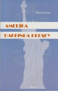 Amerika Hakkında Herşey Tezcan Kıran Stigma Yayıncılık