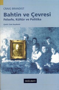 Bahtin ve Çevresi Craig Brandist Doğu Batı Yayınları