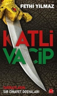 Katli Vacip - Tarikatların Sır Cinayet Dosyaları Fethi Yılmaz Kırmızı Kedi