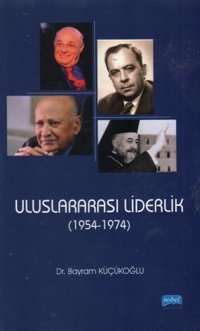 Uluslararası Liderlik Bayram Küçükoğlu Nobel Akademik Yayıncılık