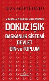 Dokuz Işık Başkanlık Sistemi Devlet Din ve Toplum Rıza Müftüoğlu Kariyer Yayınları