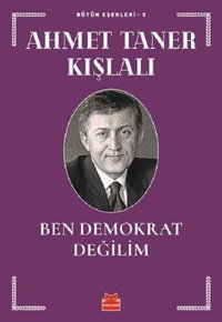 Ben Demokrat Değilim Ahmet Taner Kışlalı Kırmızı Kedi