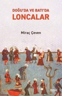Doğu'da ve Batı'da Loncalar Miraç Çeven İktisat Yayınları