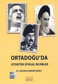 Ortadoğu'da Otoriter Siyasal Rejimler Gülden Çamurcuoğlu Astana Yayınları