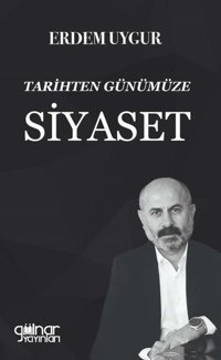 Tarihten Günümüze Siyaset Erdem Uygur Gülnar Yayınları