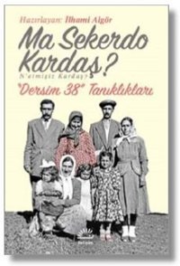 Ma Sekerdo Kardaş? N'etmişiz Kardaş? İlhami Algör İletişim Yayınları