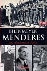 Bilinmeyen Menderes 2 . Cilt Mükerrem Sarol İnkılap Kitabevi
