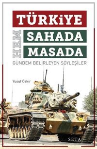 Türkiye Hem Sahada Hem Masada Yusuf Özkır Seta Yayınları