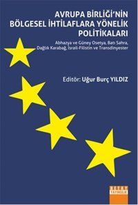Avrupa Birliği'nin Bölgesel İhtilaflara Yönelik Politikalari Kolektif Detay Yayıncılık
