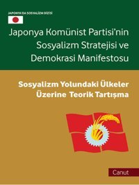 Japonya Komünist Partisi'nin Sosyalizm Stratejisi ve Demokrasi Manifestosu Du Kangchuan, Li Jingzi Canut Yayınevi