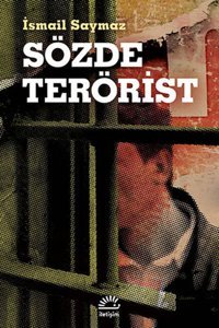 Sözde Terorist İsmail Saymaz İletişim Yayınları