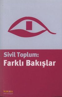 Sivil Toplum:Farklı Bakışlar Kolektif Kaknüs Yayınları