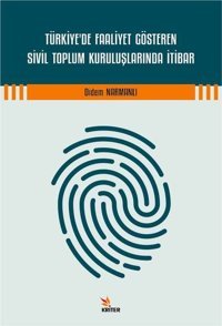 Türkiye'de Faaliyet Gösteren Sivil Toplum Kuruluşlarında İtibar Didem Narmanlı Kriter