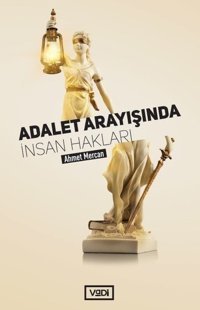 Adalet Arayışında İnsan Hakları Ahmet Mercan Vadi Yayınları