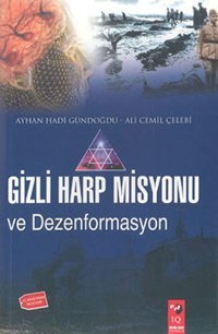 Gizli Harp Misyonu Dezenformasyonu Ayhan Hadi Gündoğdu IQ Kültür Sanat Yayıncılık